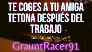 TU AMIGA TE LA CHUPA DESPUÉS DEL TRABAJO – ASMR Voz Tierna Anime – Usar audífonos